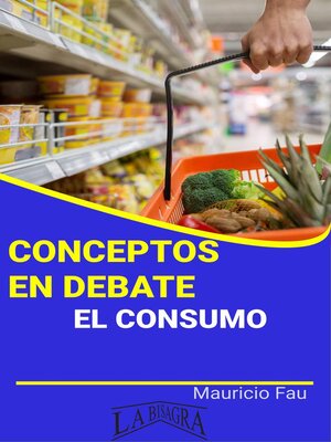 cover image of Conceptos en Debate. El Consumo